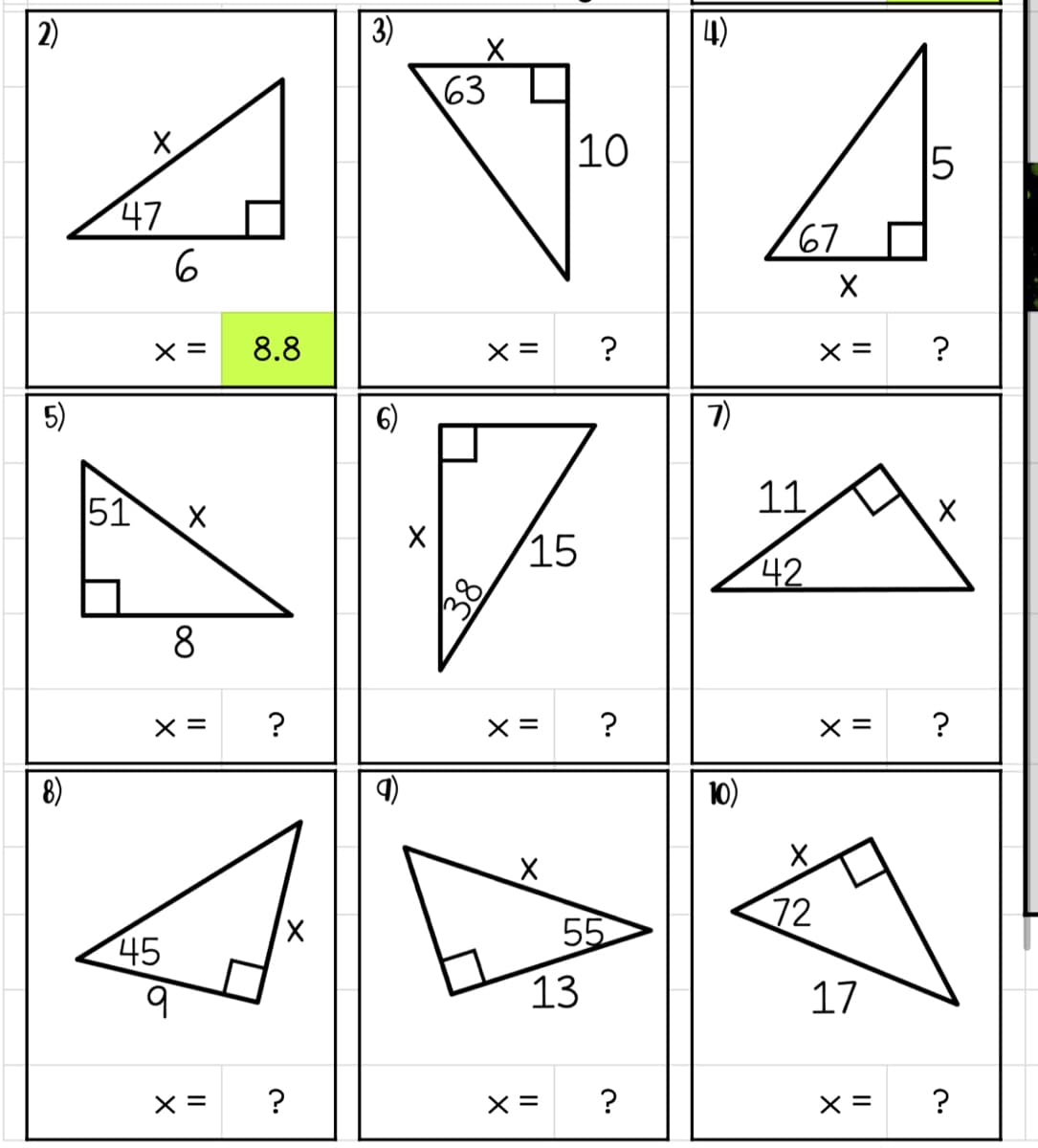 2)
5)
2
X
63
44
10
X
47
6
x= 8.8
ㅊ
51 X
45
8
x=
x=
?
X
3)
?
6)
x= ?
X
7
15
x=
X
?
55
13
x= ?
7)
10)
67
11
42
X
72
X
x= ?
x=
17
x=
?
?