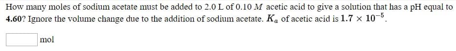 How many moles of sodium acetate must be added t

