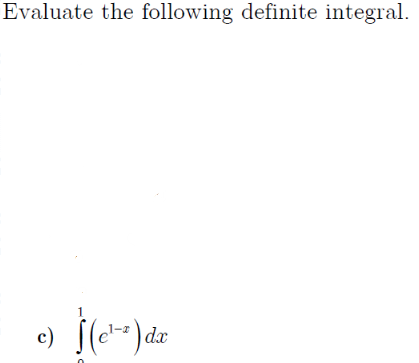 Evaluate the following definite integral.
c)

