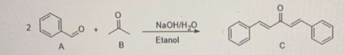 NaOH/H,O
Etanol
B

