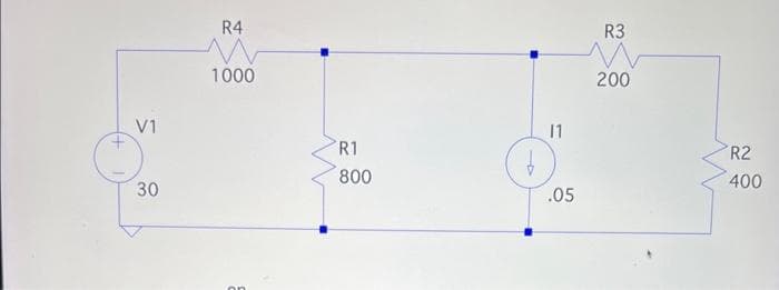 V1
30
R4
1000
on
R1
800
11
.05
R3
w
200
R2
400