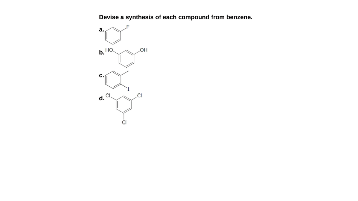 Devise a synthesis of each compound from benzene.
а.
HO.
b.
c.
d.
.CI
CI
