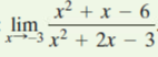 x² + x – 6
lim
3x² + 2x - 3
