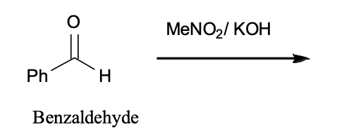 MeNO2/ KОH
Ph
H
Benzaldehyde
