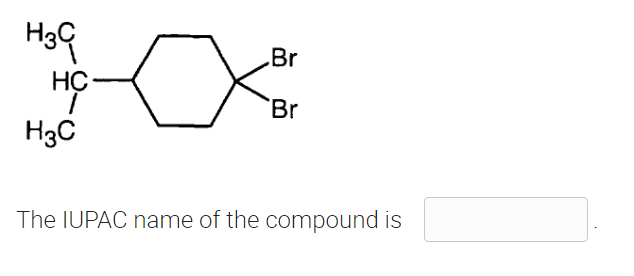 Br
HC
Br
H3C
The IUPAC name of the compound is
