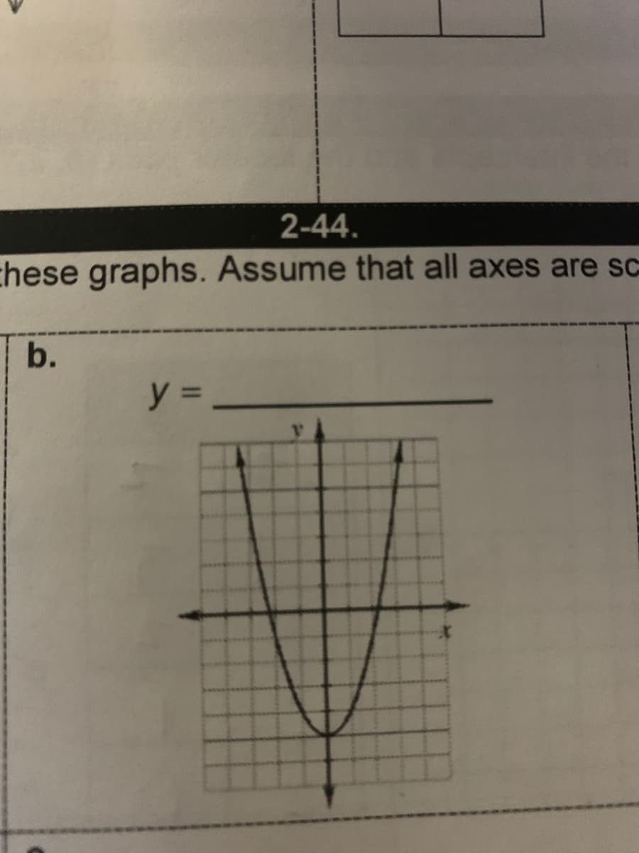 2-44.
chese graphs. Assume that all axes are sc
b.
