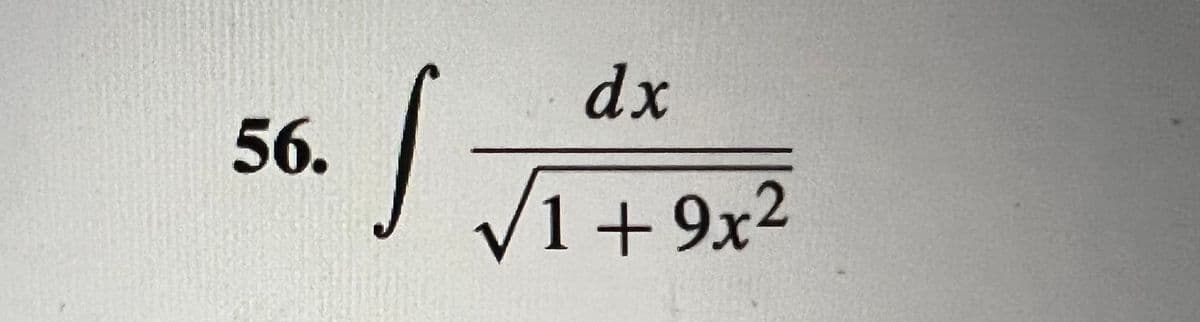 56.
[
dx
√1+9x²