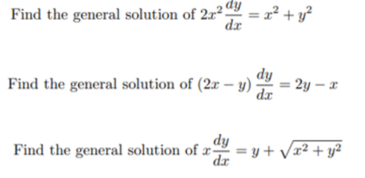 dy
Find the general solution of 2x²
x² + y?
dx
dy
2y – x
dx
Find the general solution of (2x – y)
dy
Find the general solution of x
dx
= y +
+ Vx² + y²
