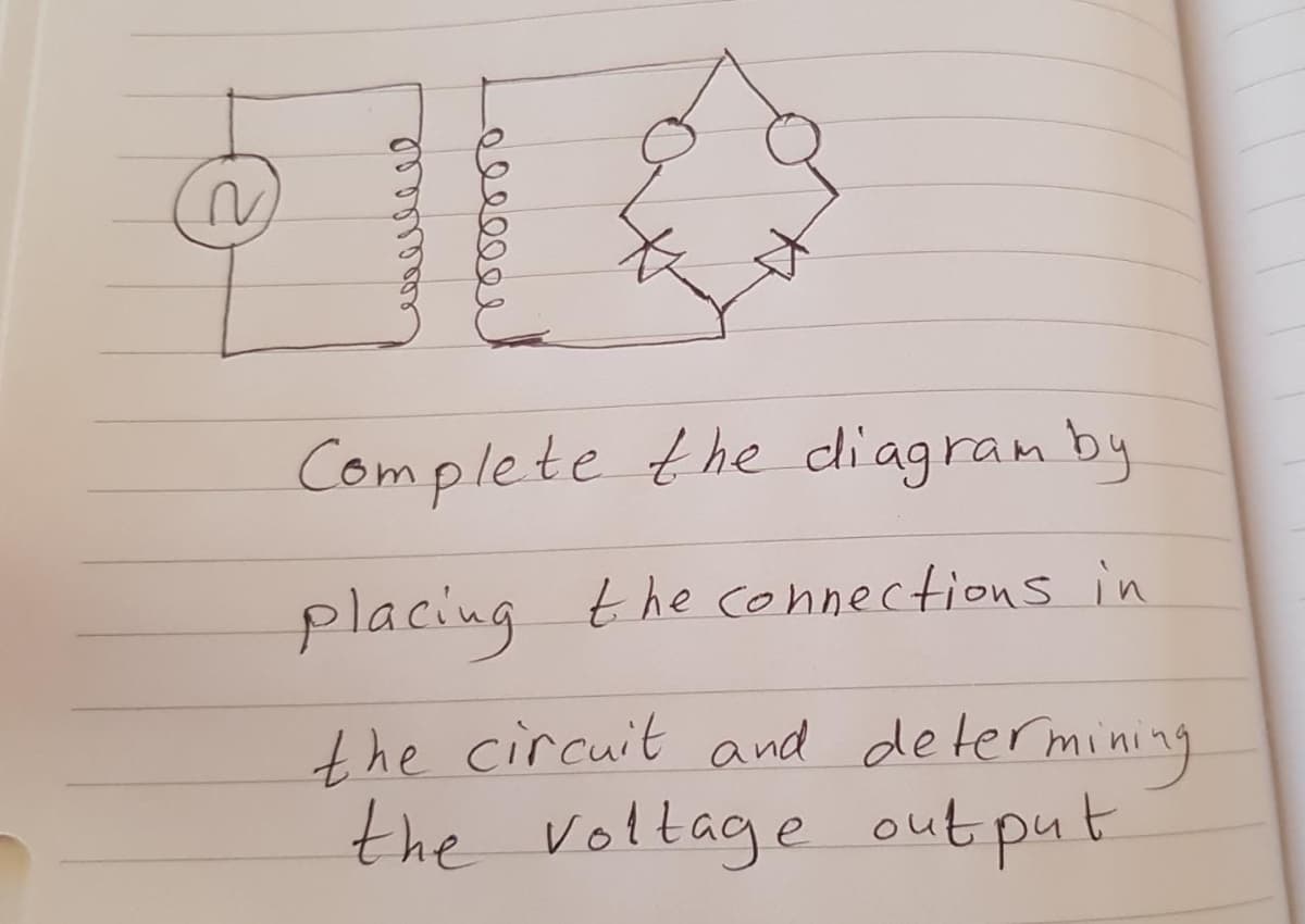 Complete the diagram by
placing the connections in
the circuit and determining
the voltage out put
