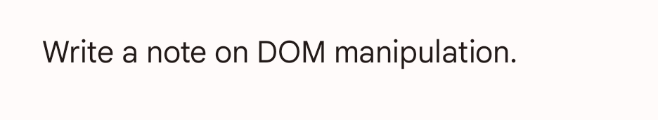 Write a note on DOM manipulation.