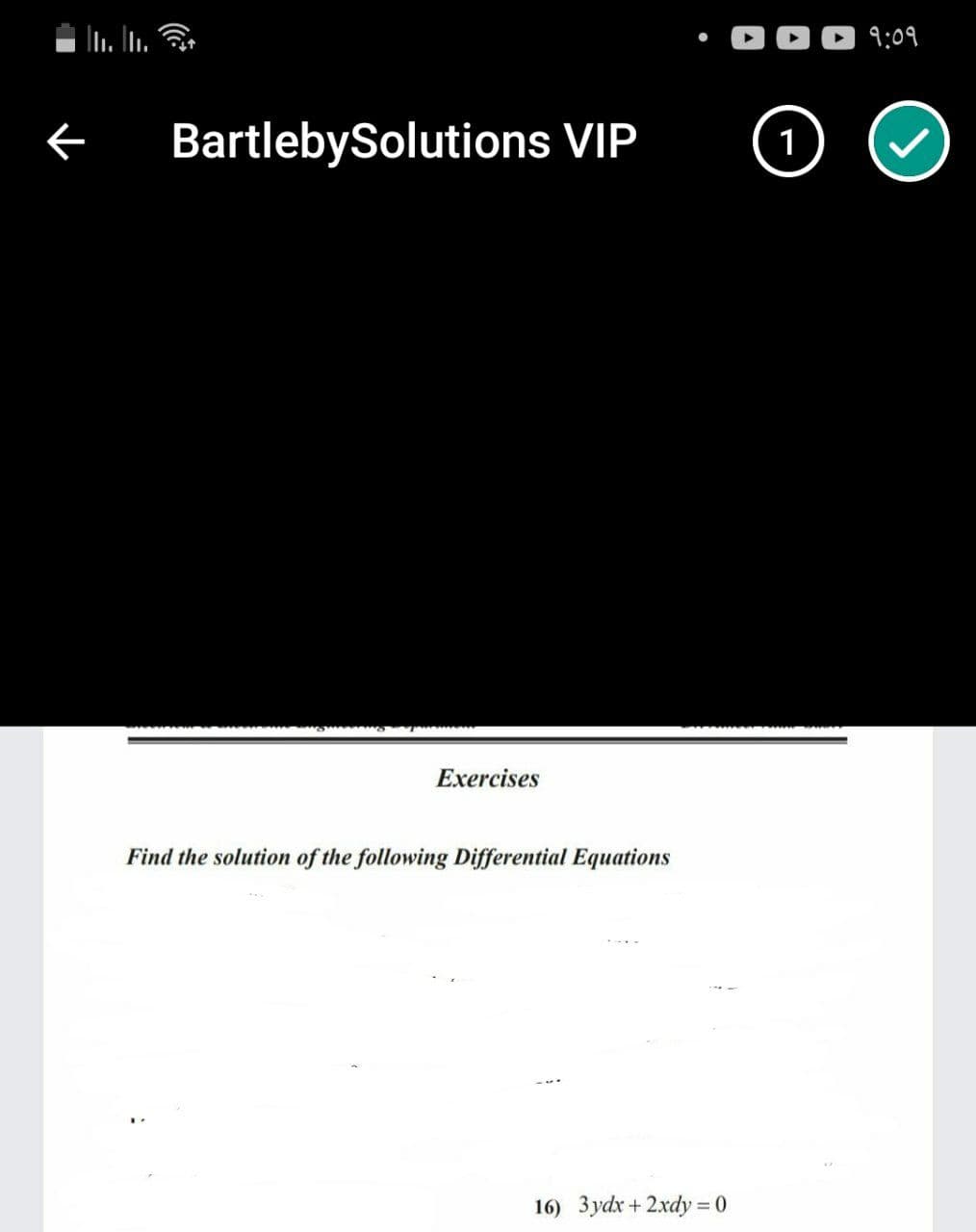 O00 9:09
BartlebySolutions VIP
1
Exercises
Find the solution of the following Differential Equations
16) 3ydx + 2xdy = 0
