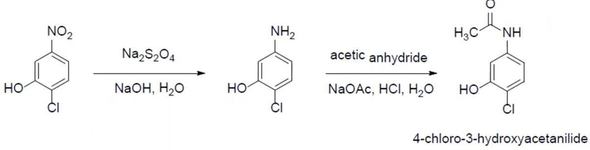 NO2
NH2
H3C
NH
Na,S204
acetic anhydride
но
NaOH, H20
но
NaOAc, HCI, H2O
но
ČI
4-chloro-3-hydroxyacetanilide
