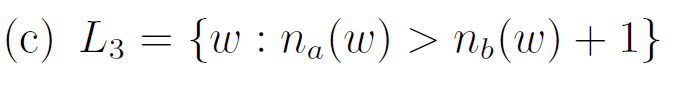 (c) L3 = {w : Na(w) > ns(w) + 1}
