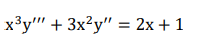 x³y" + 3x?y" = 2x + 1
