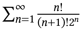 n!
h=1 (n+1)!2n
Σ
