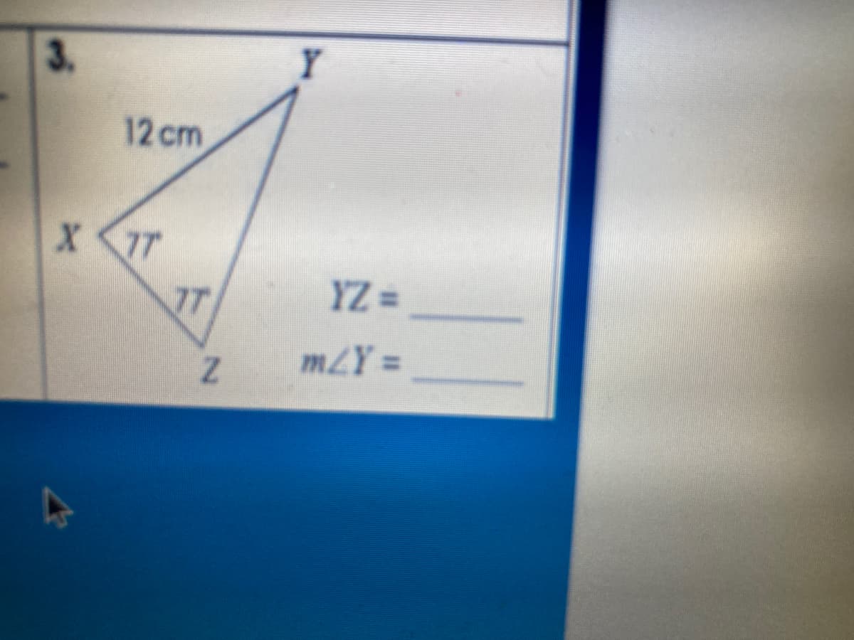 3.
12 cm
77
YZ =
mLY%3=
