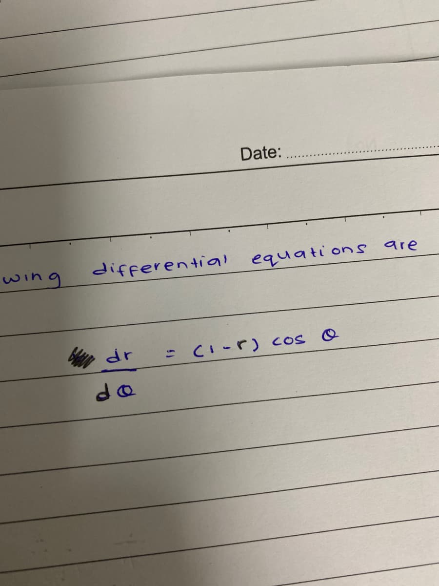 Date:
wing
differential equations are
dr
=CI-r) cos Q
