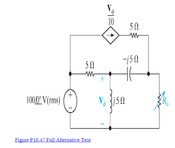 V.
10
50
-j5N
+.
1000 V(rms)
3j50
Figure P10.47 Full Alternative Text
