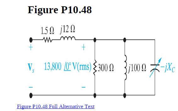 Figure P10.48
1.5 N j12N
13,800 Wº V(rms) {300 0 Bj100 0 X¢
Figure P10.48 Full Alternative Text
