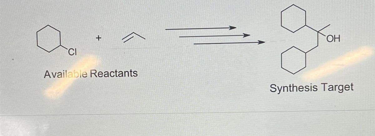 CI
+
Available Reactants
OH
Synthesis Target