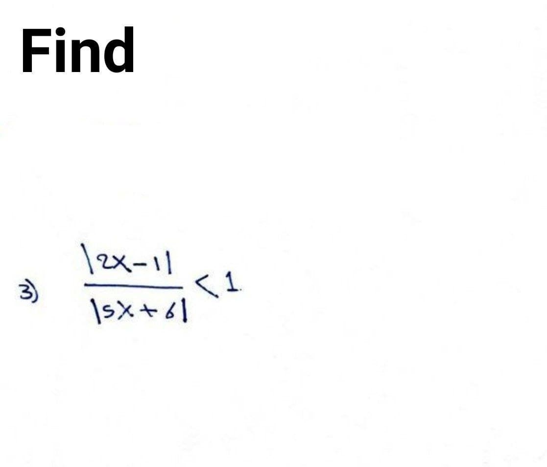 Find
\2x-11
く1
3)
