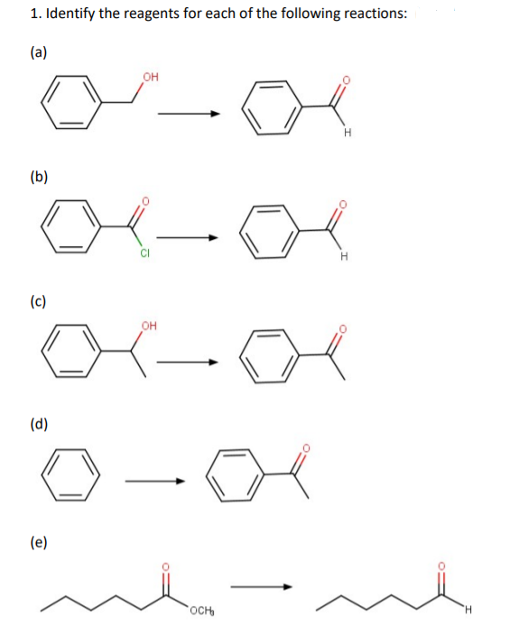 1. Identify the reagents for each of the following reactions:
(a)
он
(b)
(c)
он
(d)
(e)
OCH
H.
