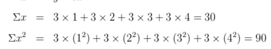 Ex
3x1+3x2+3х3+3x4 — 30
Ex?
3x (1?) +3x (2?) +3 x (3?) +3 х (4?) %3D 90
||
