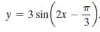 y = 3 sin 2x –
3.
