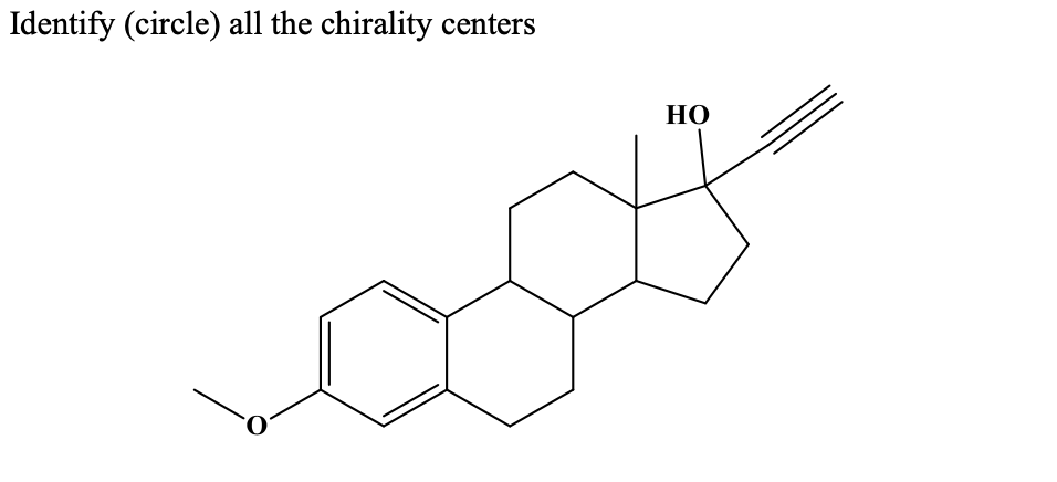 Identify (circle) all the chirality centers
НО
