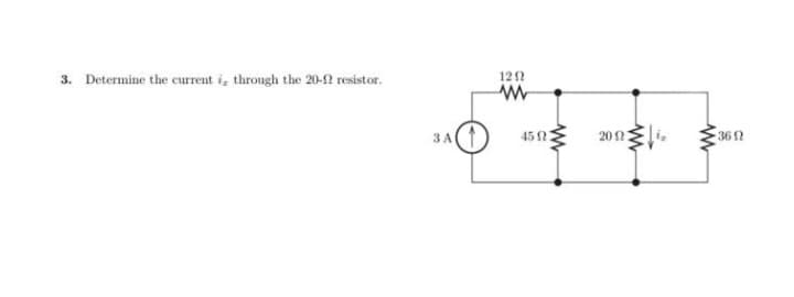3. Determine the current i, through the 20-f2 resistor.
3 A
1292
www
45 023
20 2
www
www
362