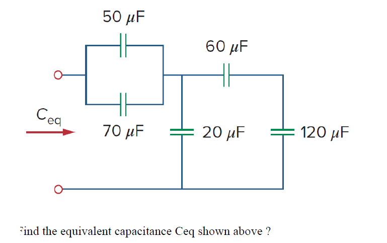 50 µF
60 µF
Ceg
120 иF
70 µF
20 µF
ind the equivalent capacitance Ceq shown above ?
