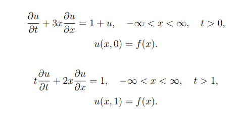 ди
ди
+3x-
= = 1+u,
Ət
მე
-x<x<∞,
u(x, 0) = f(x).
t> 0,
ди
ди
t
+2x-
= 1,
-x< x < ∞,
t> 1,
-9
Ət
მთ
u(x, 1) = f(x).