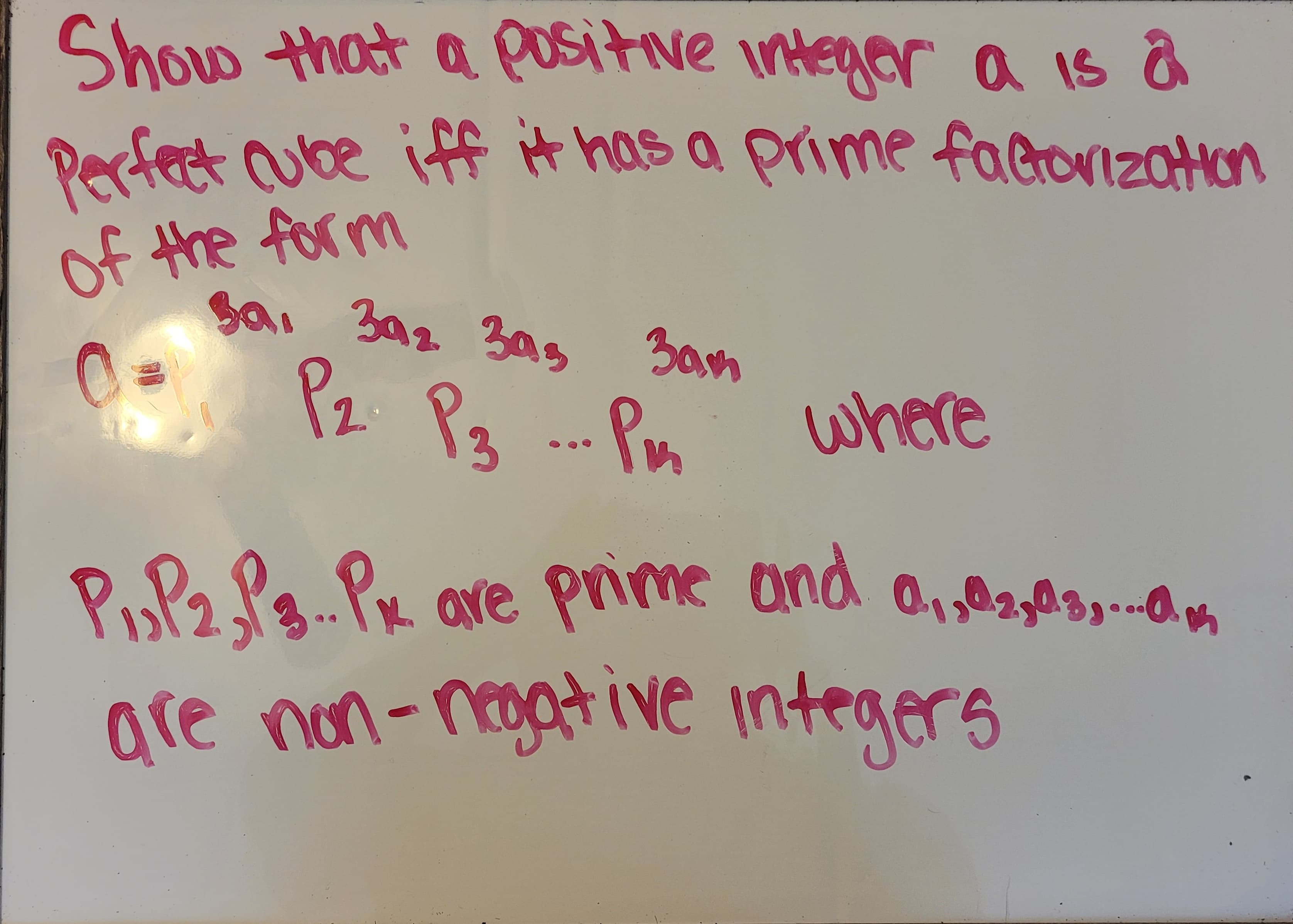 Show that a positive integer a is &
Perfect ube iff it has a prime facorzation
of the form
sai 392 30g Bam
P2 Pz .- Pm
where
PioP2 Pg.Px are prime and
gre non-negative integers
