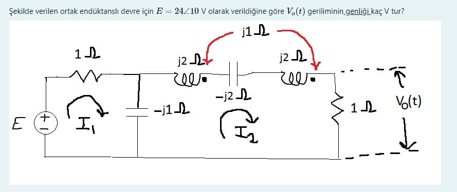 Şekilde verilen ortak endüktanslı devre için E = 24/10 V olarak verildiğine göre V,(t) geriliminin genliği kaç V tur?
j1L
j2 t
j2L
-j2 L
+,
-j1L
V6(t)
I,
