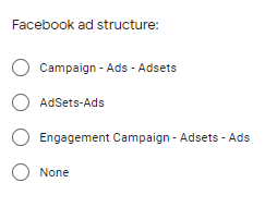 Facebook ad structure:
Campaign - Ads - Adsets
AdSets-Ads
Engagement Campaign - Adsets - Ads
None
