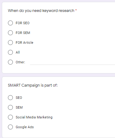 When do you need keyword research *
FOR SEO
FOR SEM
FOR Article
All
Other:
SMART Campaign is part of:
O SEO
SEM
Social Media Marketing
Google Ads
