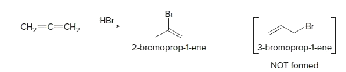 Br
HBr
CH,=C=CH2
Br
2-bromoprop-1-ene
3-bromoprop-1-ene
NOT formed
