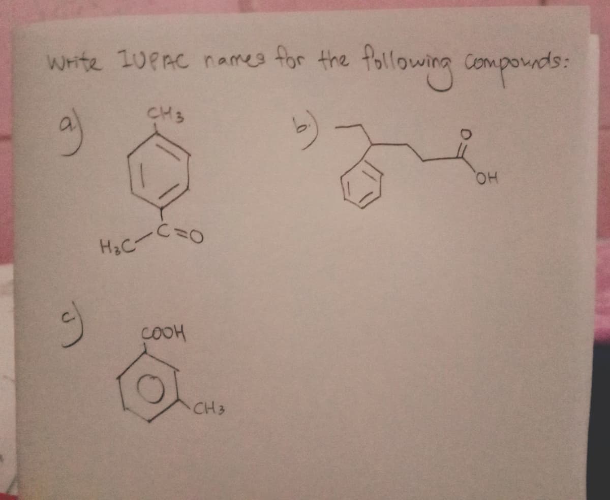 Wite 1UPAC names for the
Aallowing compounds:
CH3
HO,
COOH
CH3
