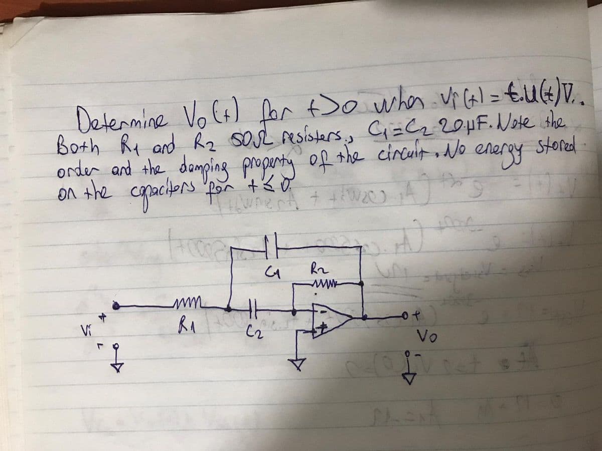 Detenmine Vo C+) for tDo when vi cal=€U(4)V..
%3D
Both Re and R2 sosL resioters, G=Cz 20HF.Note the
stored
enerzy
order and the domping propenty of the circuir No en
on the coracitors "por +&o
ww
Vo
