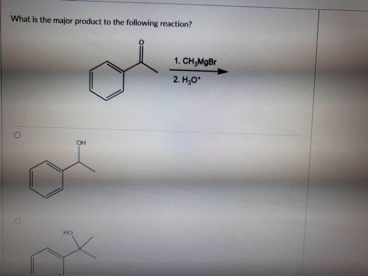 What is the major product to the following reaction?
1. CH,MgBr
2. H,O*
HO
