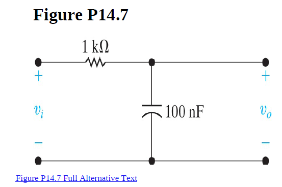 Figure P14.7
1 kN
100 nF
Vo
Figure P14.7 Full Alternative Text
HE
