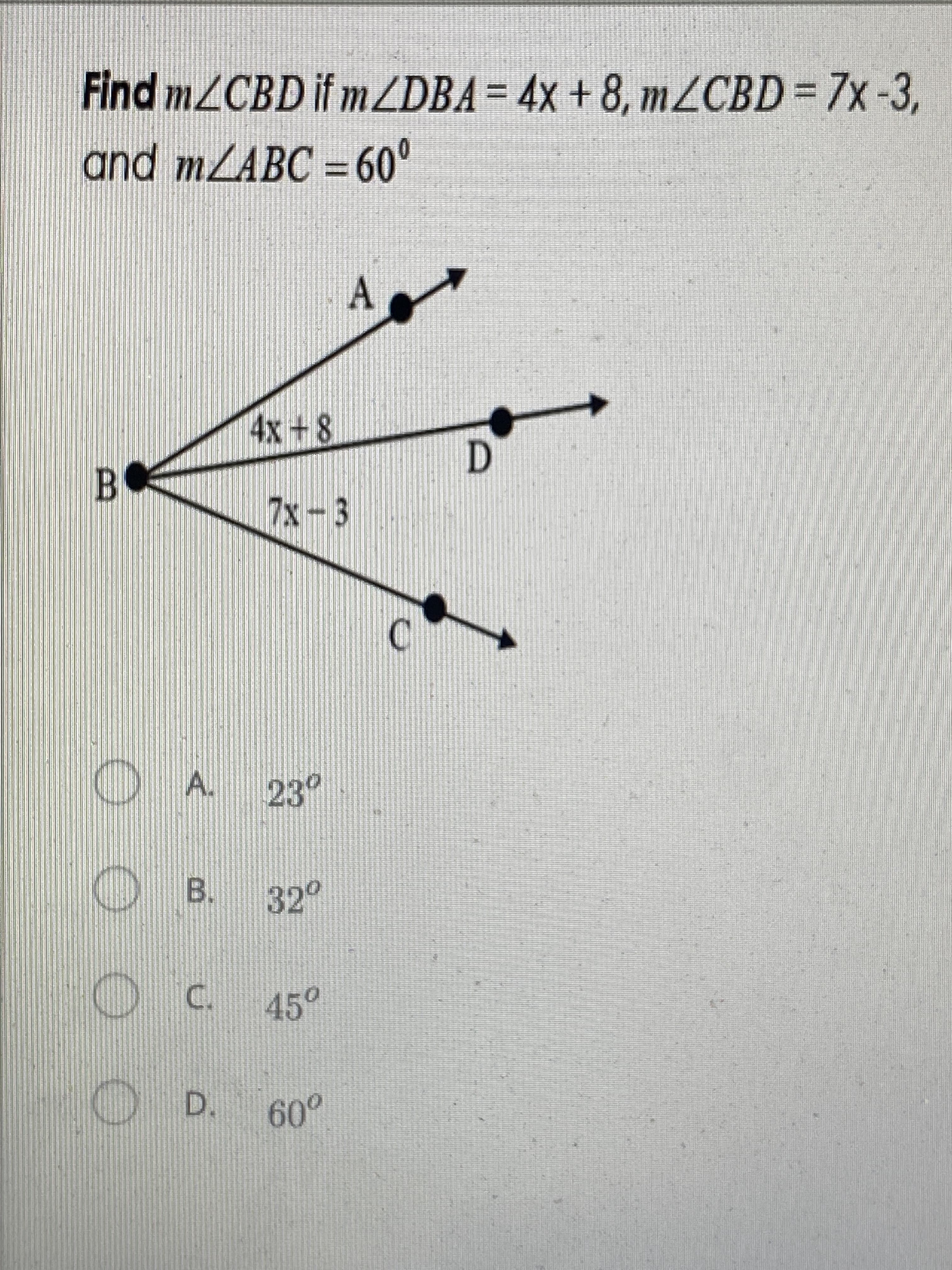 Find MZCBD if MZDBA= 4x + 8, mZCBD = 7x-3,
and mLABC = 60°
%3D
