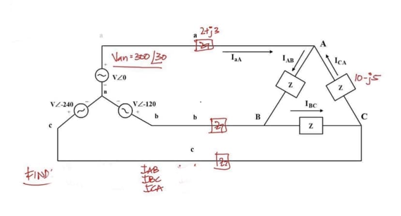 VZ-240,
с
Van=300/30
VZO
VZ-120
b
JAB
IBC
ICA
a 2+j3
b
с
I₂A
B
LAB
2
IBC
Z
A
ICA
10-js
C