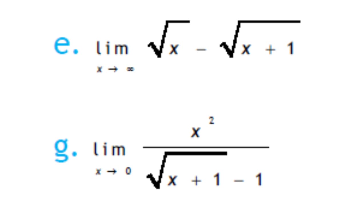 e. lim
x-x
√
-
√√x + 1
X + 1
g. lim
2
0+x
X+1-1