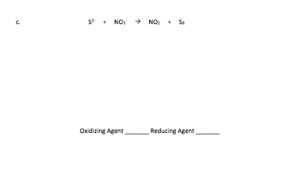 C.
S + NO;
> NO: + Sa
Oxidizing Agent
Reducing Agent
