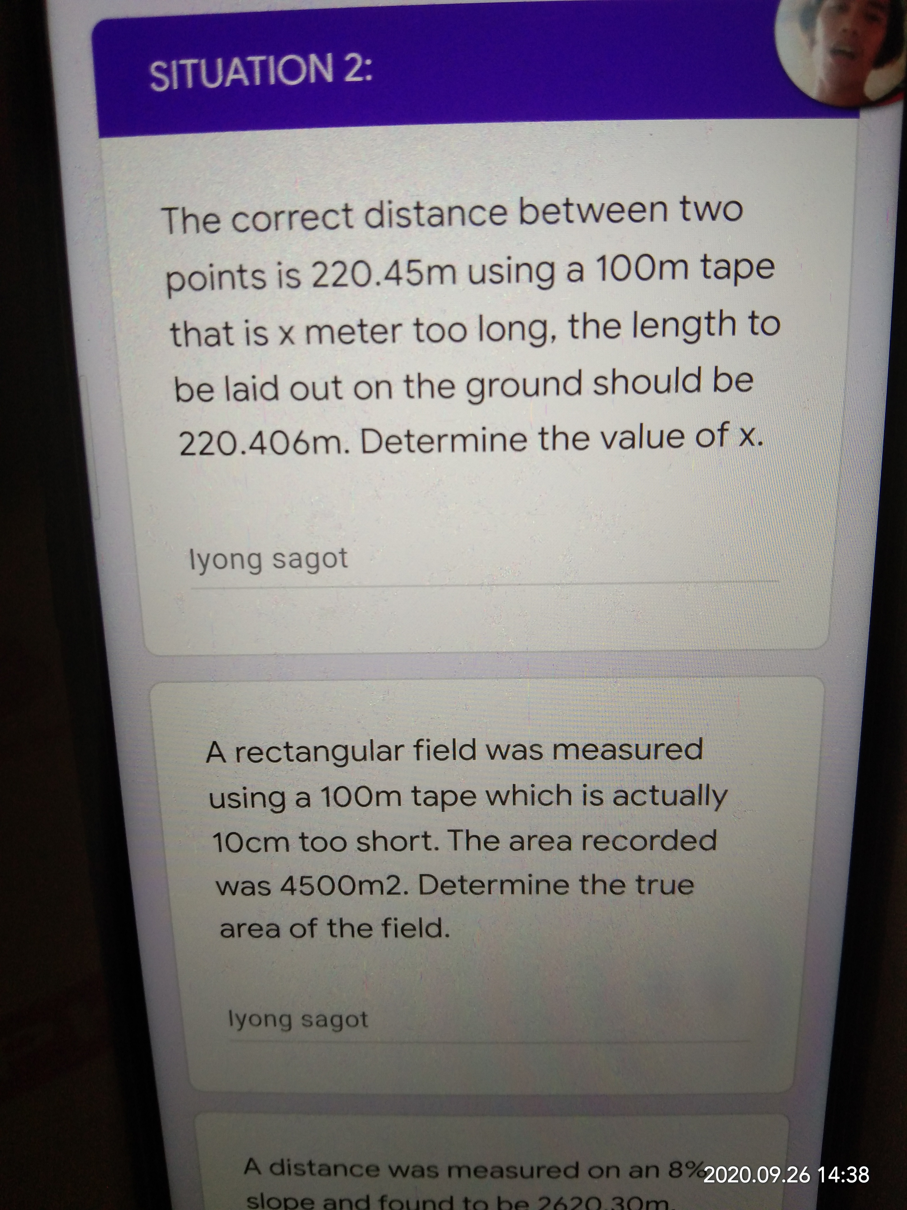 The correct distance between two
points is 220.45m using a 100m tape
that is x meter too long, the length to
be laid out on the ground should be
220.406m. Determine the value of x.
