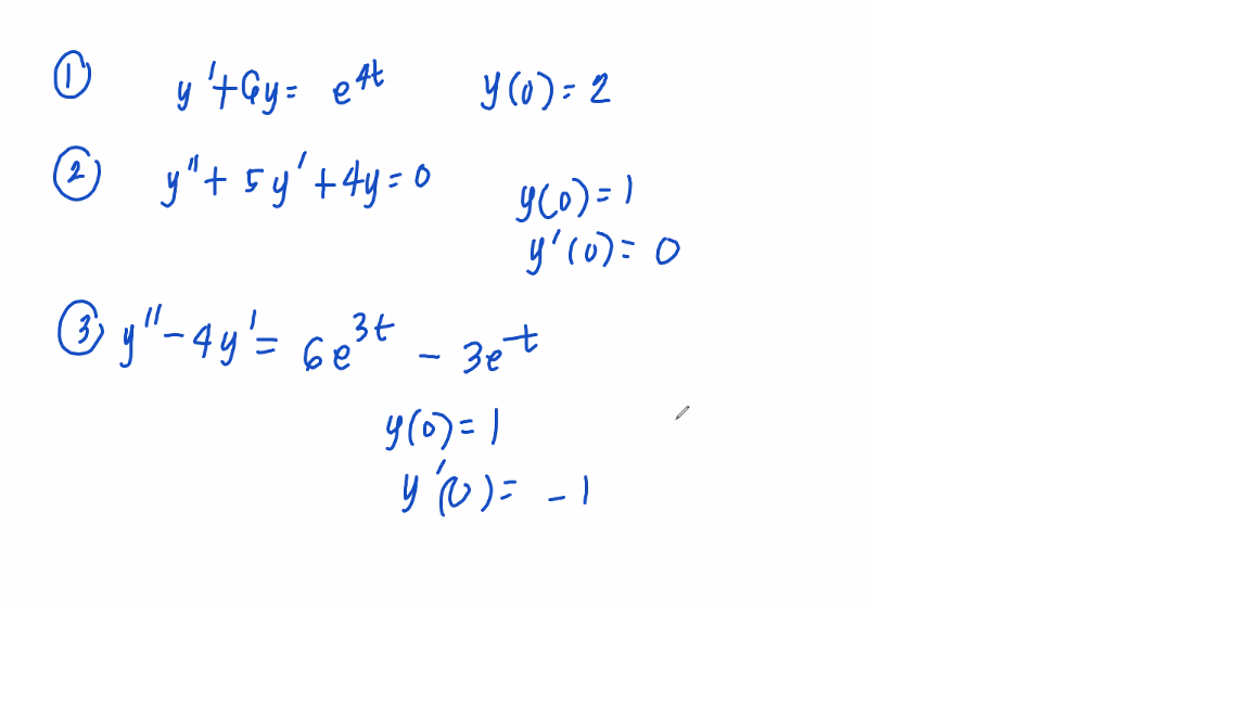 4Gy=
e ft
Y (0)= 2
☺ y"t 5y'+4y= 0
YCo) = 1
y'c0)= 0
3t
y 0)= -1
