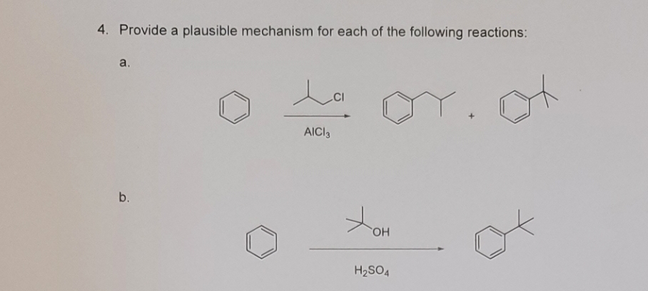 4. Provide a plausible mechanism for each of the following reactions:
a.
b.
to or. of
AICI 3
امد
Xom
OH
H₂SO4
04