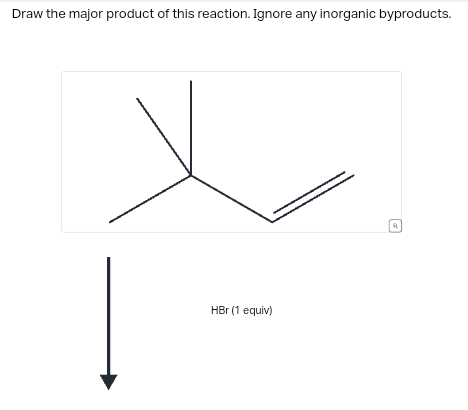 Draw the major product of this reaction. Ignore any inorganic byproducts.
HBr (1 equiv)
P