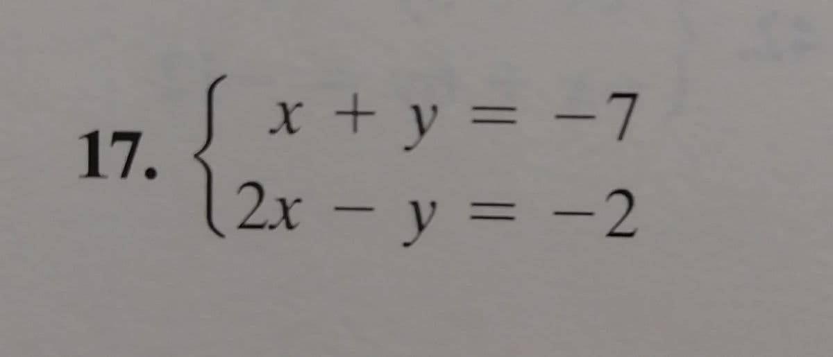 S = -7
17.
x+y
%3D
2х - у 3 —2
11
